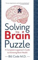 Solving the Brain Puzzle: A Complete Layperson's Guide to Achieving Brain Health 152552724X Book Cover