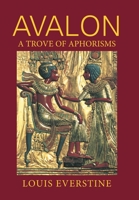 Avalon: Trove of Aphorisms 1796014281 Book Cover