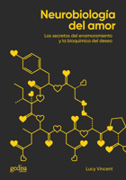 Neurobiología del amor: Los secretos del enamoramiento y la bioquímica del deseo 8418914181 Book Cover