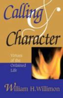 Calling & Character: Virtues of the Ordained Life 0687090334 Book Cover