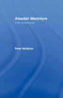 Alasdair Macintyre: Critic of Modernity 041504426X Book Cover