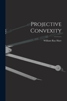 Projective convexity 1014066905 Book Cover