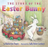 The Story of the Easter Bunny 006050711X Book Cover