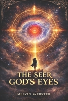 The Seer God’s Eyes: It’s about a Profit of God B0GXZHRVQM Book Cover