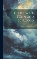 Über Eiszeit, Föhn Und Scirocco 1022487736 Book Cover
