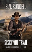Siskiyou Trail: McCain Chronicles B0DRYZH75X Book Cover