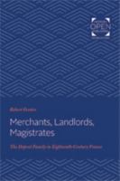 Merchants, Landlords, Magistrates: The Depont Family in 18th Century France 142143041X Book Cover