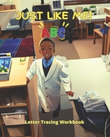 Just Like Me! ABC Letter Tracing Book B0F29CXRQ2 Book Cover