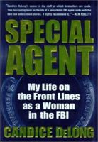 Special Agent: My Life On the Front Lines as a Woman in the FBI 0786867078 Book Cover