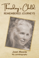 Thursday's Child: Remembered Journeys B0B3XKYVQY Book Cover