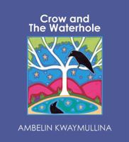 Crow and the Waterhole 1863683038 Book Cover