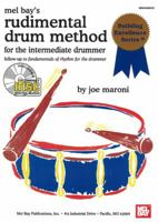 Mel Bay presents Rudimental Drum Method for the Intermediate Drummer 0786674679 Book Cover