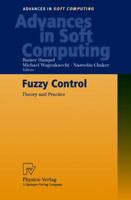 Fuzzy Control: Theory and Practice (Advances in Soft Computing) 3790813273 Book Cover