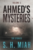 Ahmed's Mysteries Volume 1 B0CF7CZYXM Book Cover