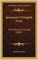 Specimens Of English Prose: From Malory To Carlyle 112075223X Book Cover