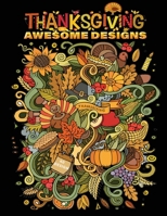 thanksgiving awesome designs: 40 + Easy & beautiful Thanksgiving Day designs To Draw : Stress Relieving Coloring Pages B08L1K49N5 Book Cover