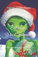 El Grinch.... Y los Extraterrestres ........: Una Navidad de Otro Planeta (Spanish Edition) B0CMJTQ9Q7 Book Cover