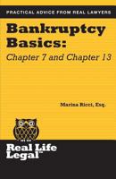 Bankruptcy Basics: Chapter 7 and Chapter 13 (A Real Life Legal Guide) 1941760228 Book Cover
