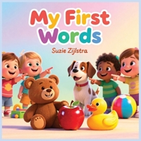 My First Words: A Picture Word Book to Build Vocabulary and Early Language Skills | 8.5 x 8.5 inches | 105 pages |speech development book for kids (Little learners first step series) B0GQY7RR1J Book Cover