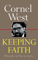 Keeping Faith: Philosophy and Race in America 0415910285 Book Cover