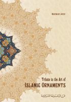 Tribute to the Art of Islamic Ornaments 0692773894 Book Cover