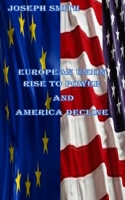 European Union rise to power and America Decline 1725572354 Book Cover