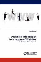 Designing Information Architecture of Websites: An Ontology-Based Approach 3838389638 Book Cover