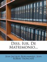 Diss. Iur. De Matrimonio... 1270940988 Book Cover