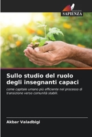 Sullo studio del ruolo degli insegnanti capaci 6205265915 Book Cover