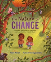 The Nature of Change: Lessons of Determination, Resilience, and Hope from the Outside World 031016835X Book Cover