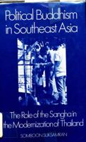 Political Buddhism in Southeast Asia: The Role of the Sangha in the Modernization of Thailand 031262137X Book Cover
