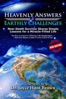 Heavenly Answers for Earthly Challenges: Near Death Survivor Shares Simple Lessons for a Miracle-Filled Life 0991332040 Book Cover