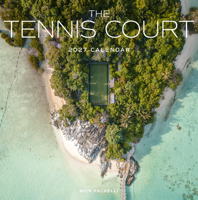 The Tennis Court Wall Calendar 2027: A Year of the World's Greatest Tennis Courts 1523534559 Book Cover