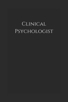 Clinical Psychologist: Notebook 1677306548 Book Cover