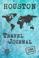 Houston Travel Journal: Notebook 120 Pages 6x9 Inches - City Trip Vacation Planner Travel Diary Farewell Gift Holiday Planner 1700698060 Book Cover
