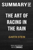 Summary of The Art of Racing in the Rain: A Novel: Trivia/Quiz for Fans 0464706831 Book Cover