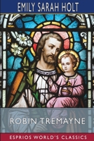 Robin Tremayne a Story of the Marian Persecution 1517146720 Book Cover