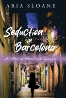 Seduction in Barcelona: A Tale of Heat and Desire (Across Fire & Fate) 1662965087 Book Cover