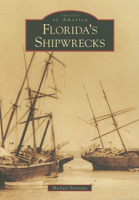 Florida's Shipwrecks (Images of America: Florida) 0738554138 Book Cover