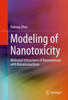 Modeling of Nanotoxicity: Molecular Interactions of Nanomaterials with Bionanomachines 3319153811 Book Cover