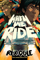 When We Ride: A Novel 1324125519 Book Cover