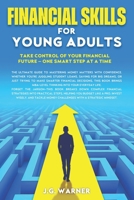 FINANCIAL SKILLS FOR YOUNG ADULTS: Solving Financial Challenges with an MBA Mindset B0F898ZNSS Book Cover