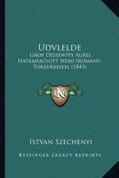 Udvlelde: Grof Dessewffy Aurel Hatrahagyott Nemi Iromany-Toredekeivel (1843) 114427902X Book Cover