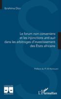 Le forum non conveniens et les injonctions anti-suit dans les arbitrages d’investissement des États africains 2336532697 Book Cover