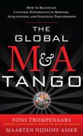 The Global M & a Tango: How to Reconcile Cultural Differences in Mergers, Acquisitions and Strategic Partnerships 0071761152 Book Cover