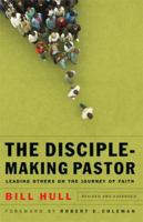 The Disciple-Making Pastor 0800716086 Book Cover