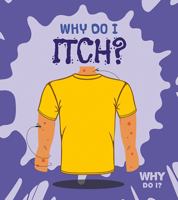 Why Do I Itch? 077875149X Book Cover