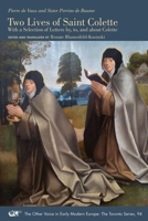 Two Lives of Saint Colette: With a Selection of Letters by, to, and about Colette 1649590660 Book Cover