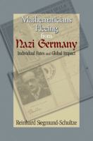 Mathematicians Fleeing from Nazi Germany: Individual Fates and Global Impact 0691140413 Book Cover