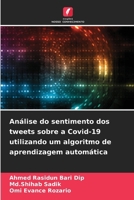 Análise do sentimento dos tweets sobre a Covid-19 utilizando um algoritmo de aprendizagem automática (Portuguese Edition) 6208580145 Book Cover